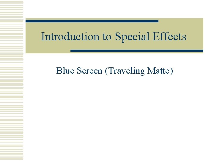 Introduction to Special Effects Blue Screen (Traveling Matte) 