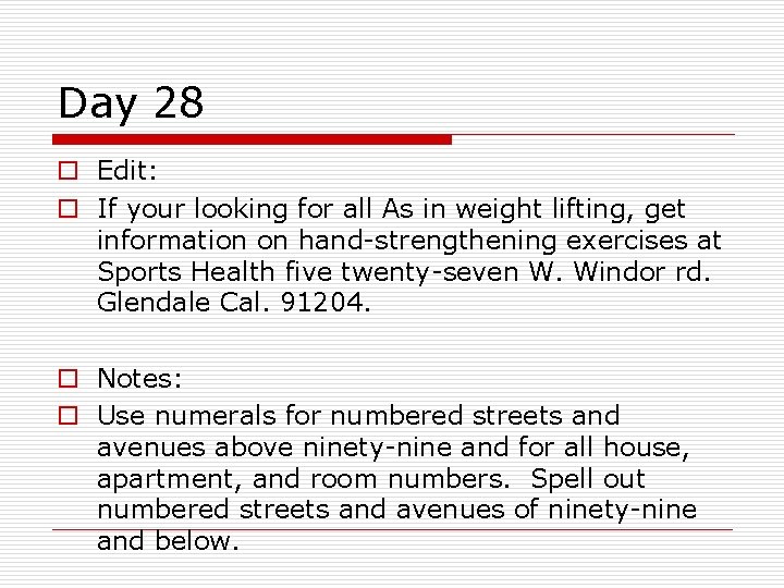 Day 28 o Edit: o If your looking for all As in weight lifting, Day 28 o Edit: o If your looking for all As in weight lifting,