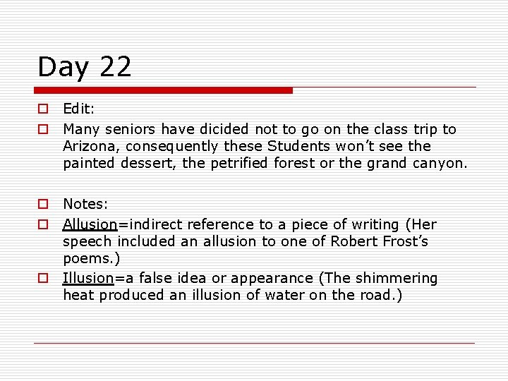 Day 22 o Edit: o Many seniors have dicided not to go on the Day 22 o Edit: o Many seniors have dicided not to go on the