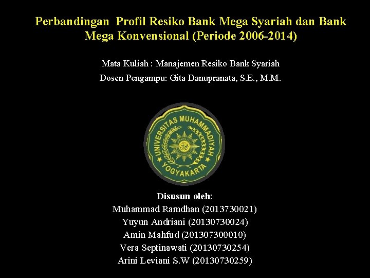 Perbandingan Profil Resiko Bank Mega Syariah dan Bank Mega Konvensional (Periode 2006 -2014) Mata