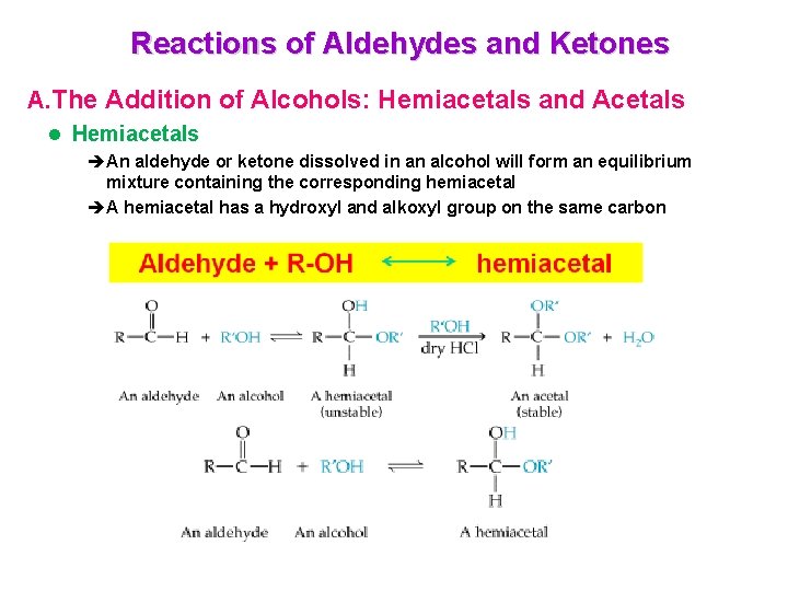 Reactions of Aldehydes and Ketones A. The Addition of Alcohols: Hemiacetals and Acetals l