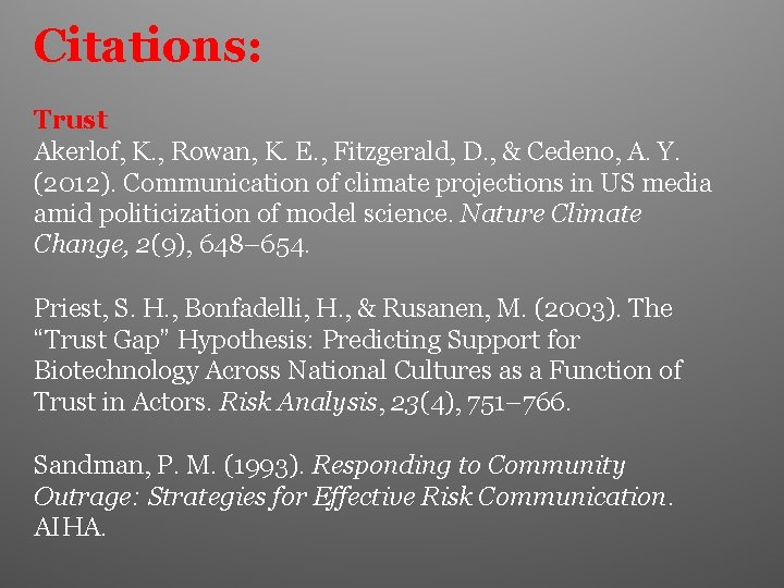 Citations: Trust Akerlof, K. , Rowan, K. E. , Fitzgerald, D. , & Cedeno,