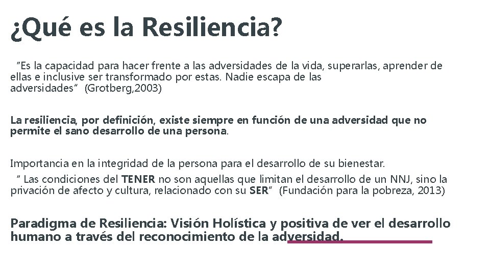 ¿Qué es la Resiliencia? “Es la capacidad para hacer frente a las adversidades de