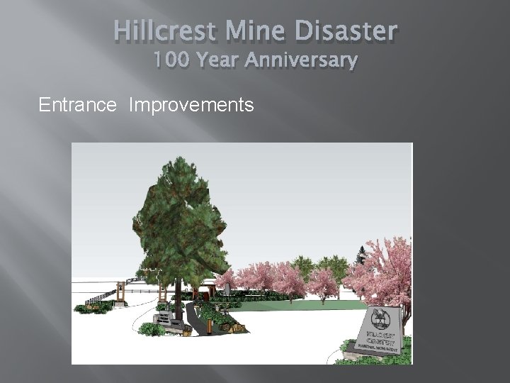 Hillcrest Mine Disaster 100 Year Anniversary Entrance Improvements 