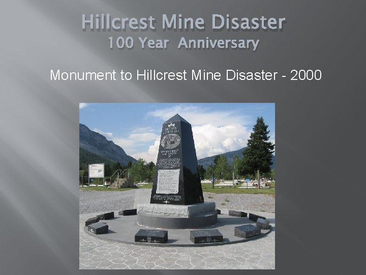 Hillcrest Mine Disaster 100 Year Anniversary Monument to Hillcrest Mine Disaster - 2000 