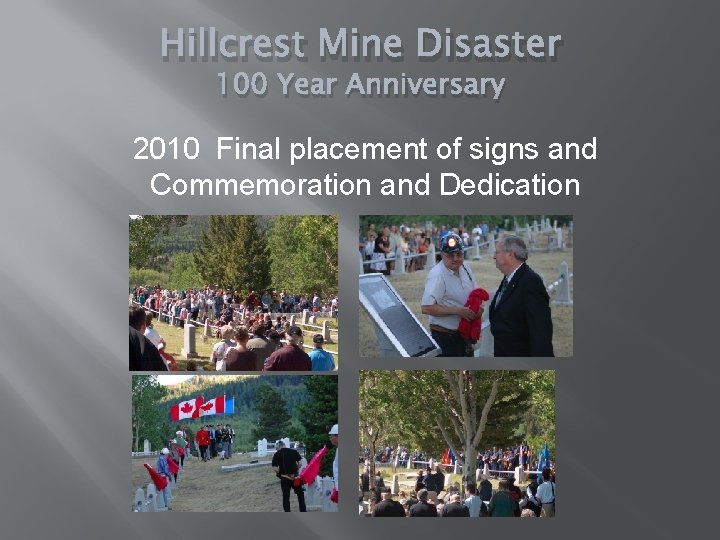 Hillcrest Mine Disaster 100 Year Anniversary 2010 Final placement of signs and Commemoration and