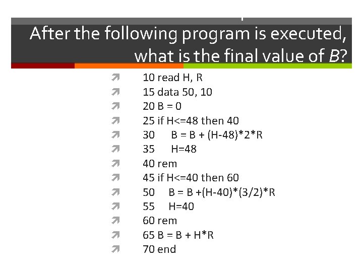Sample Problem 1 After the following program is executed, what is the final value