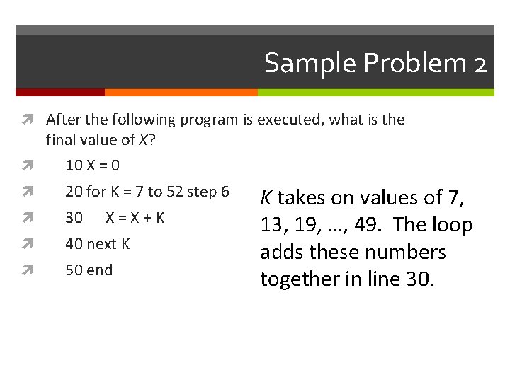 Sample Problem 2 After the following program is executed, what is the final value