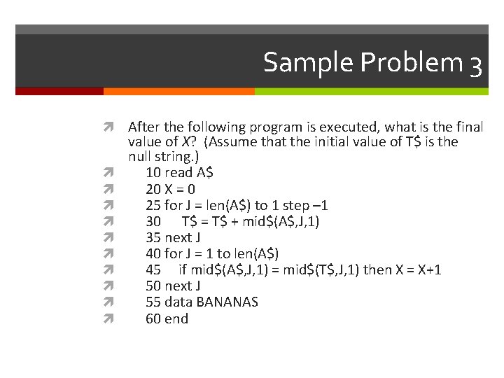 Sample Problem 3 After the following program is executed, what is the final value