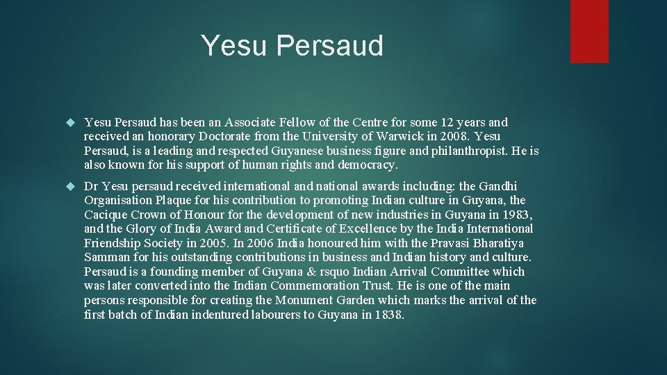 Yesu Persaud has been an Associate Fellow of the Centre for some 12 years