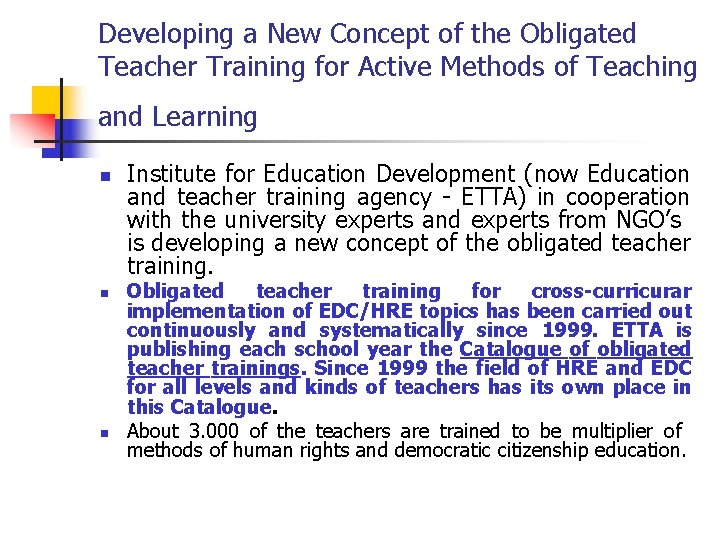 Developing a New Concept of the Obligated Teacher Training for Active Methods of Teaching