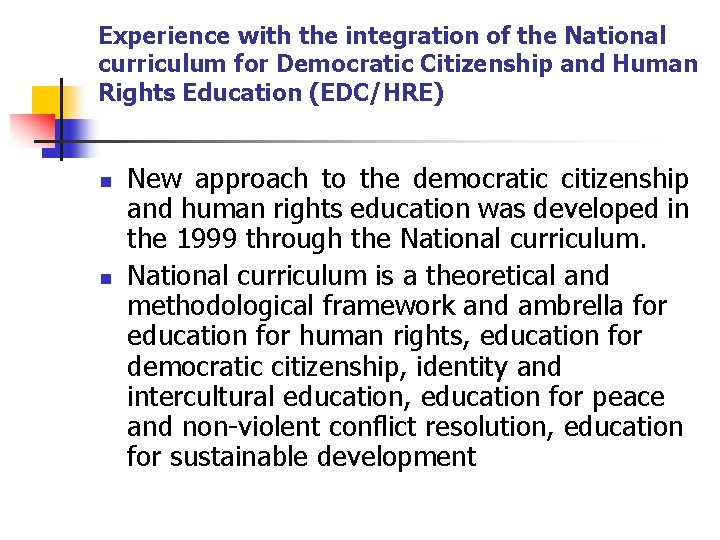 Experience with the integration of the National curriculum for Democratic Citizenship and Human Rights