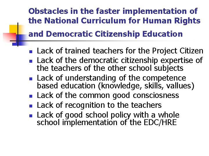 Obstacles in the faster implementation of the National Curriculum for Human Rights and Democratic