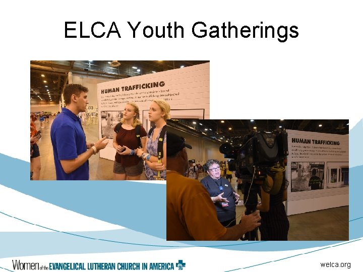 ELCA Youth Gatherings welca. org 