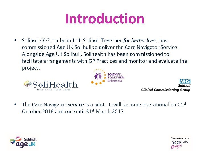 Introduction • Solihull CCG, on behalf of Solihull Together for better lives, has commissioned Introduction • Solihull CCG, on behalf of Solihull Together for better lives, has commissioned