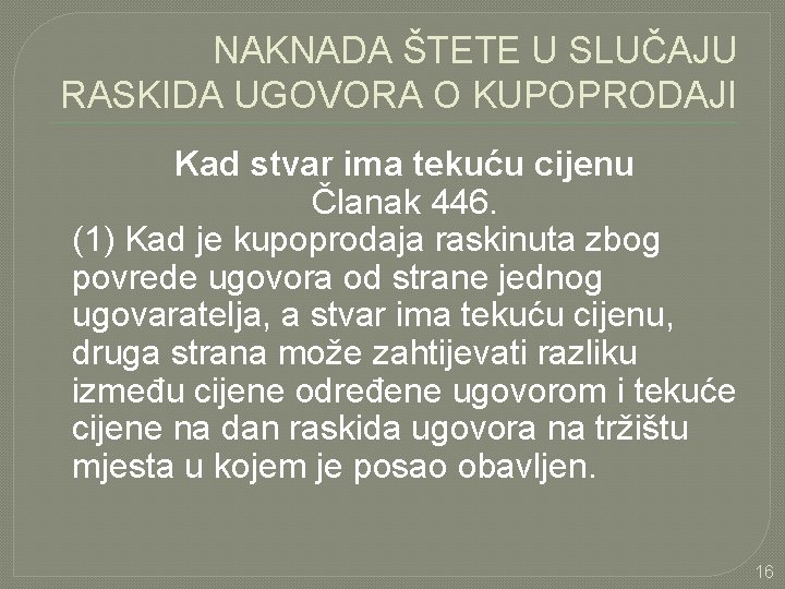 NAKNADA ŠTETE U SLUČAJU RASKIDA UGOVORA O KUPOPRODAJI Kad stvar ima tekuću cijenu Članak