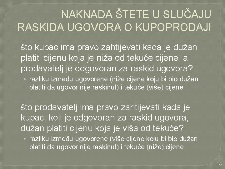 NAKNADA ŠTETE U SLUČAJU RASKIDA UGOVORA O KUPOPRODAJI što kupac ima pravo zahtijevati kada