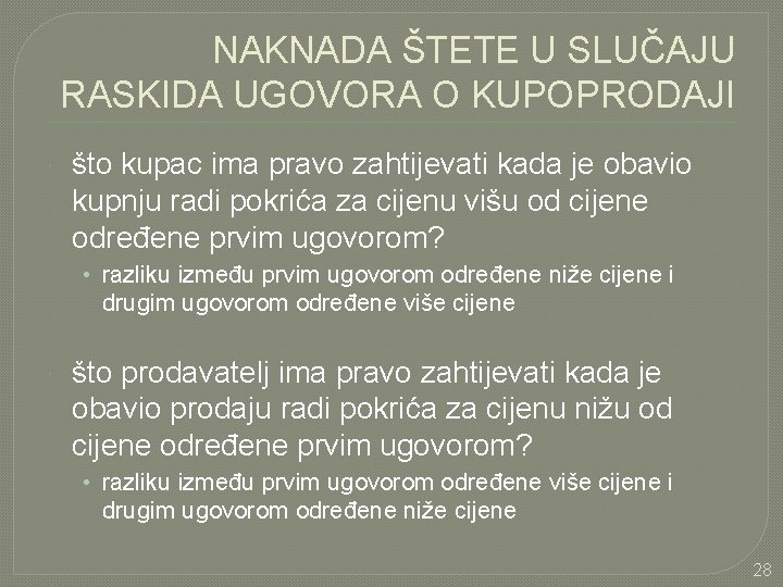 NAKNADA ŠTETE U SLUČAJU RASKIDA UGOVORA O KUPOPRODAJI što kupac ima pravo zahtijevati kada