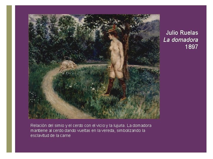Julio Ruelas La domadora 1897 + Relación del simio y el cerdo con el