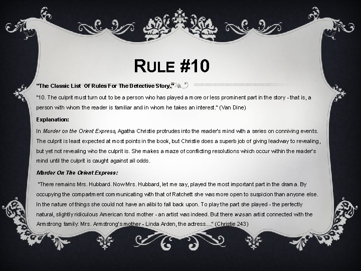 RULE #10 "The Classic List Of Rules For The Detective Story. " "10. The