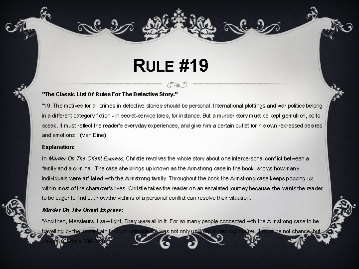 RULE #19 "The Classic List Of Rules For The Detective Story. " "19. The