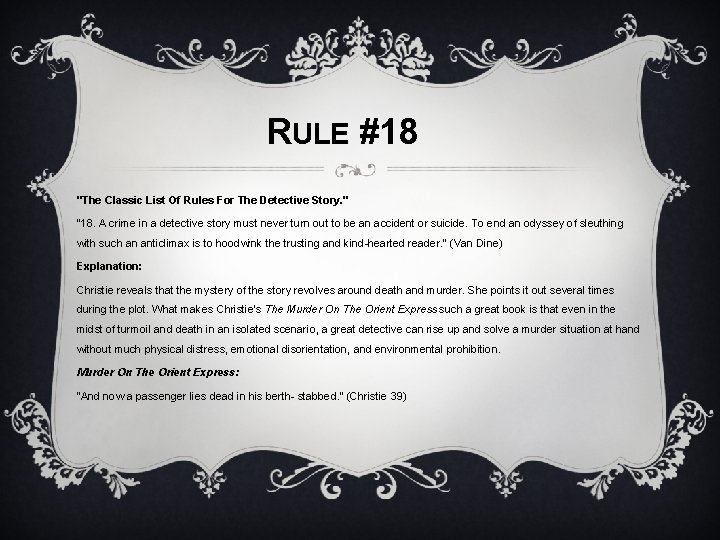 RULE #18 "The Classic List Of Rules For The Detective Story. " "18. A