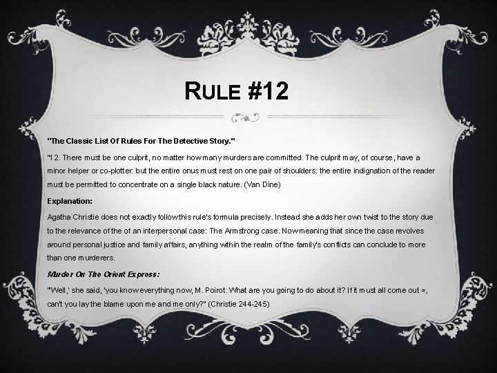 RULE #12 "The Classic List Of Rules For The Detective Story. " "12. There