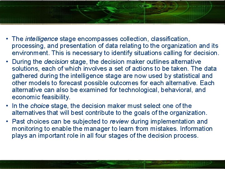  • The intelligence stage encompasses collection, classification, processing, and presentation of data relating