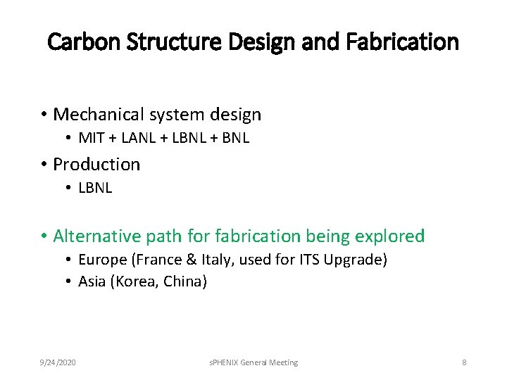 Carbon Structure Design and Fabrication • Mechanical system design • MIT + LANL +