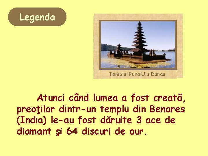Legenda Templul Pura Ulu Danau Atunci când lumea a fost creată, preoţilor dintr-un templu Legenda Templul Pura Ulu Danau Atunci când lumea a fost creată, preoţilor dintr-un templu