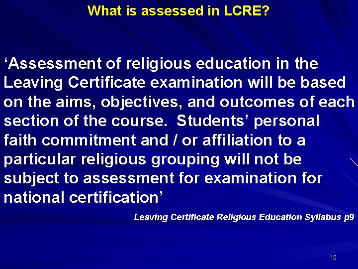 What is assessed in LCRE? ‘Assessment of religious education in the Leaving Certificate examination