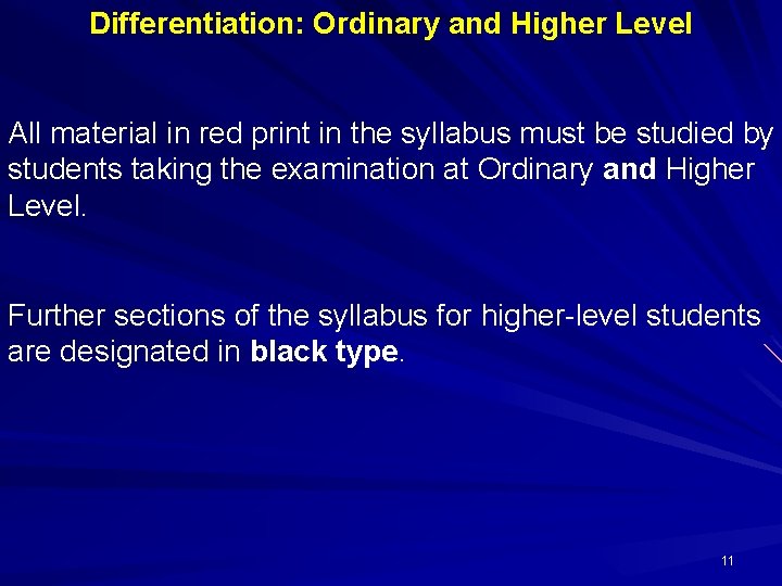 Differentiation: Ordinary and Higher Level All material in red print in the syllabus must