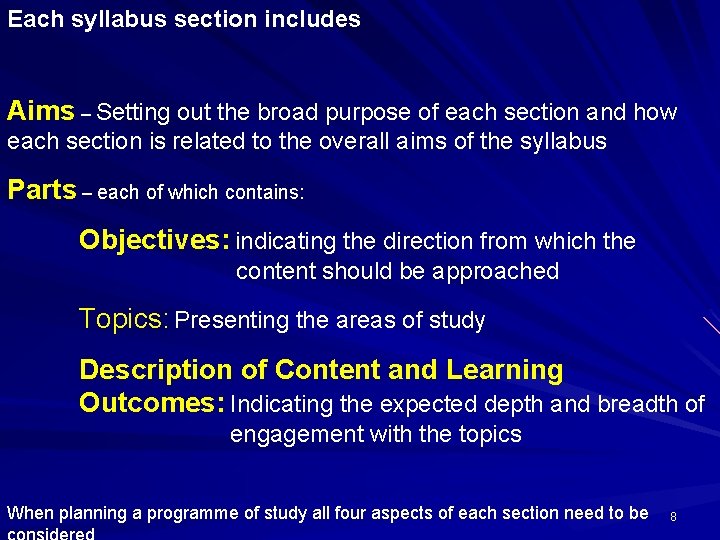 Each syllabus section includes Aims – Setting out the broad purpose of each section