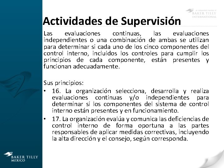 Actividades de Supervisión Las evaluaciones continuas, las evaluaciones independientes o una combinación de ambas