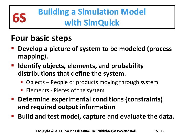6 S Building a Simulation Model with Sim. Quick Four basic steps § Develop 6 S Building a Simulation Model with Sim. Quick Four basic steps § Develop