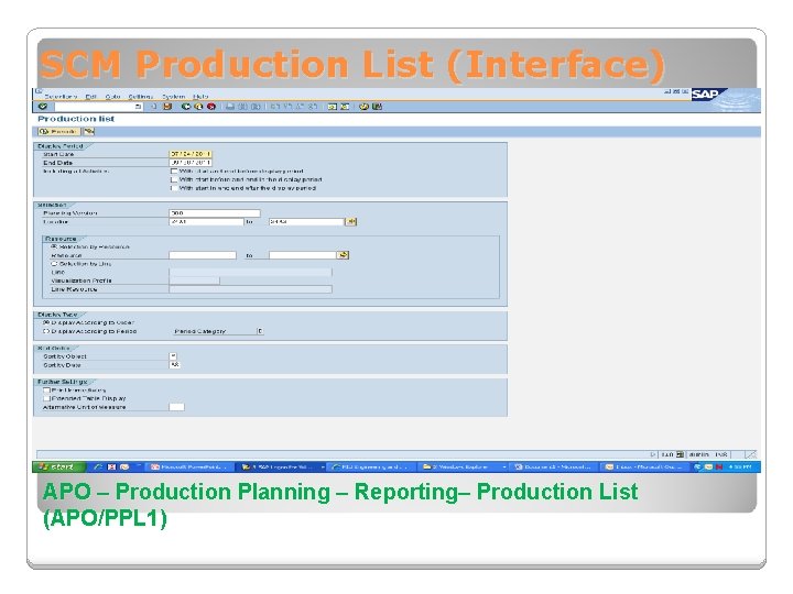 SCM Production List (Interface) APO – Production Planning – Reporting– Production List (APO/PPL 1)