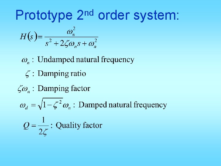 Prototype nd 2 order system: 