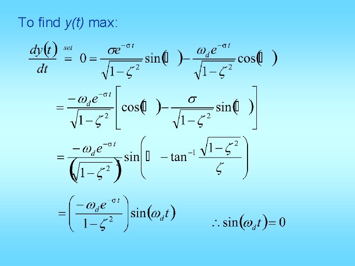 To find y(t) max: 