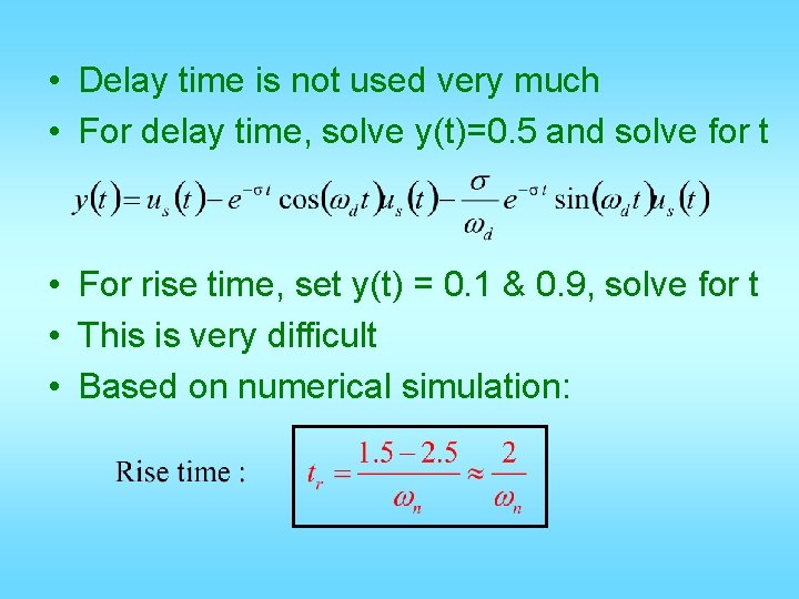  • Delay time is not used very much • For delay time, solve