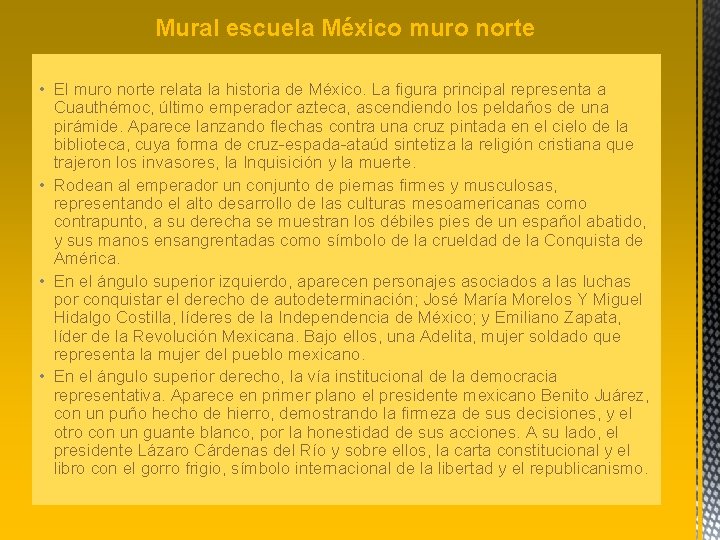 Mural escuela México muro norte • El muro norte relata la historia de México.