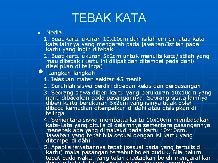 TEBAK KATA n Media 1. Buat kartu ukuran 10 x 10 cm dan isilah