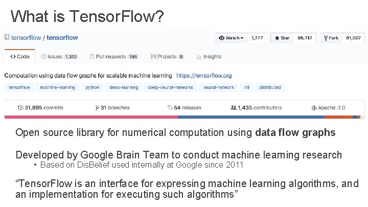 What is Tensor. Flow? Open source library for numerical computation using data flow graphs What is Tensor. Flow? Open source library for numerical computation using data flow graphs