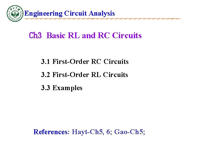 Engineering Circuit Analysis Ch 3 Basic RL and RC Circuits 3. 1 First-Order RC