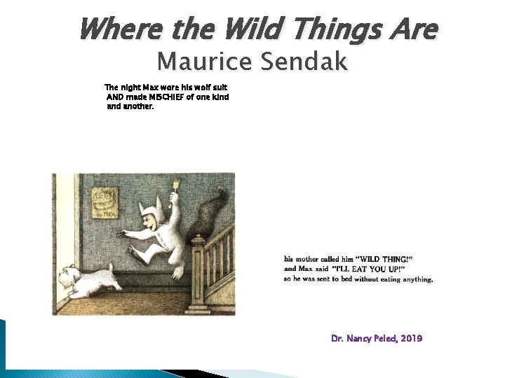 Where the Wild Things Are Maurice Sendak The night Max wore his wolf suit