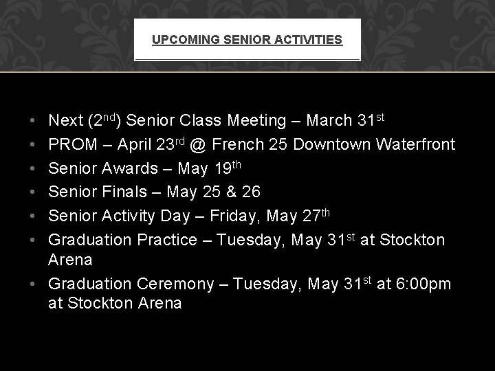 UPCOMING SENIOR ACTIVITIES • • • Next (2 nd) Senior Class Meeting – March