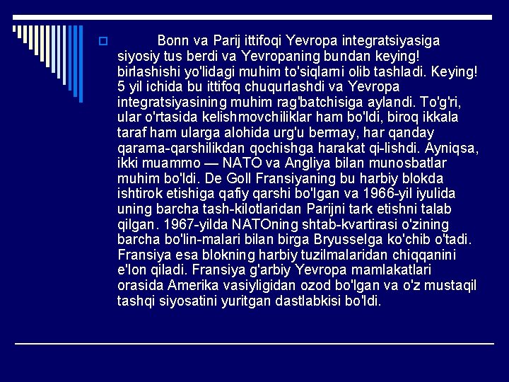 o Bonn va Parij ittifoqi Yevropa integratsiyasiga siyosiy tus berdi va Yevropaning bundan keying!