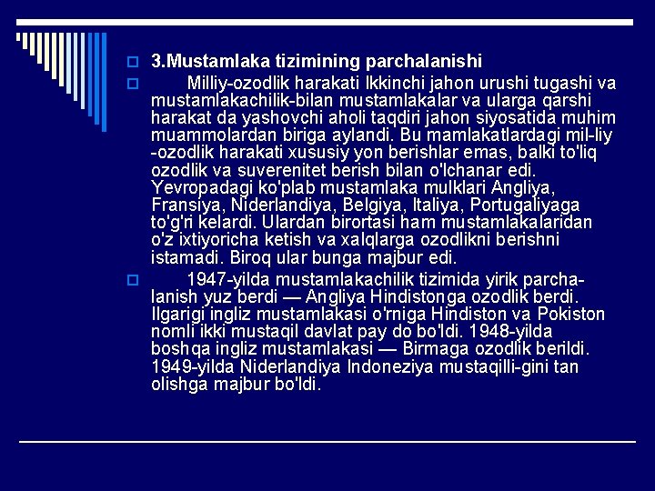 o 3. Mustamlaka tizimining parchalanishi o Milliy ozodlik harakati Ikkinchi jahon urushi tugashi va