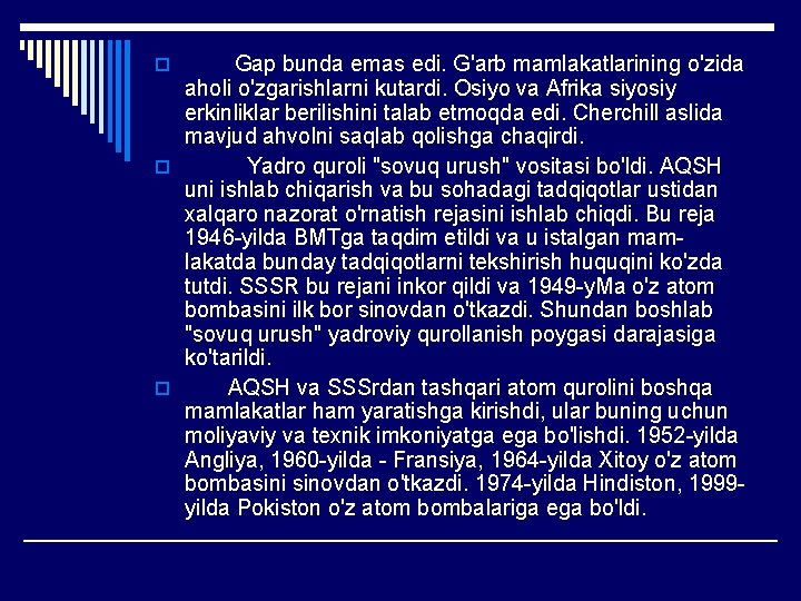 Gap bunda emas edi. G'arb mamlakatlarining o'zida aholi o'zgarishlarni kutardi. Osiyo va Afrika siyosiy