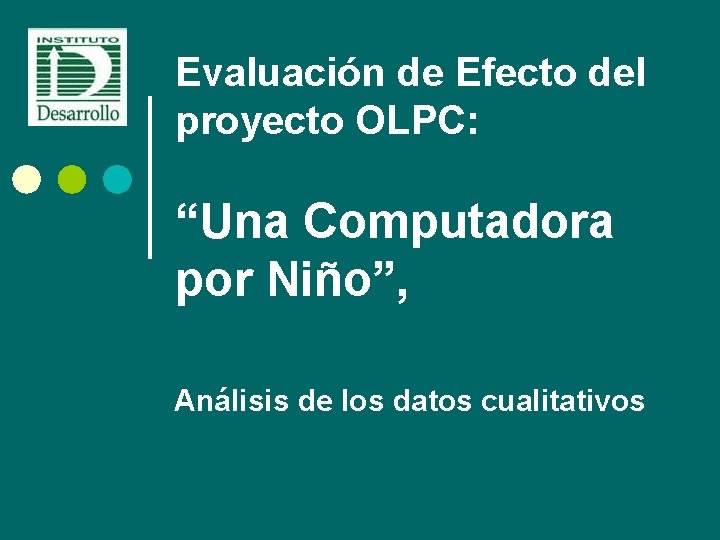 Evaluación de Efecto del proyecto OLPC: “Una Computadora por Niño”, Análisis de los datos