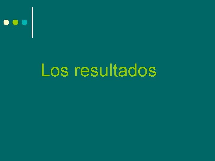 Los resultados 